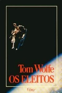 Os Eleitos by Tom Wolfe