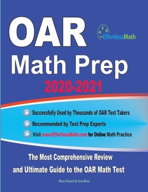 OAR Math Prep 2020-2021: The Most Comprehensive Review and Ultimate Guide to the OAR Math Test by Reza Nazari, Ava Ross