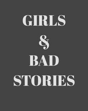 Girls and bad stories by Daniel Hansen
