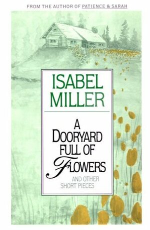 A Dooryard Full of Flowers by Isabel Miller