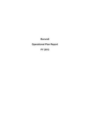 Burundi Operational Plan Report FY 2013 by United States Department of State