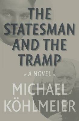The Statesman and the Tramp by Michael Köhlmeier