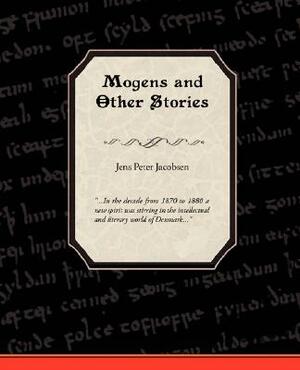 Mogens and Other Stories by Jens Peter Jacobsen, Jens Peter Jacobsen