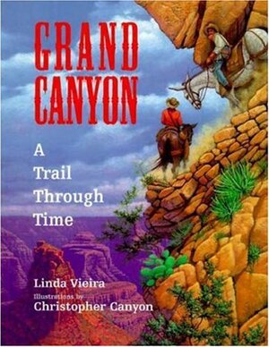 Grand Canyon: A Trail Through Time by Linda Vieira