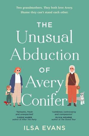 The Unusual Abduction of Avery Conifer by Ilsa Evans