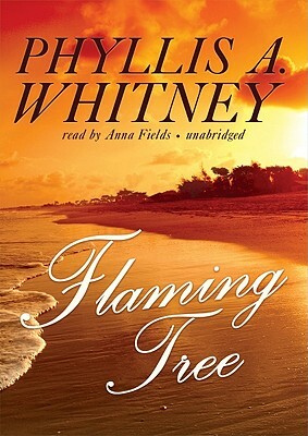 Flaming Tree by Phyllis A. Whitney