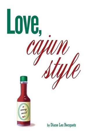 Love, Cajun Style by Diane Les Becquets