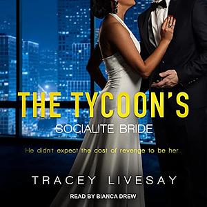 The Tycoon's Socialite Bride by Tracey Livesay