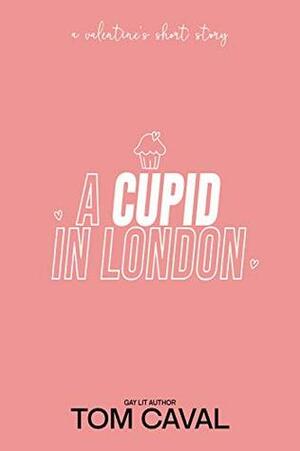 A Cupid in London by Tom Caval