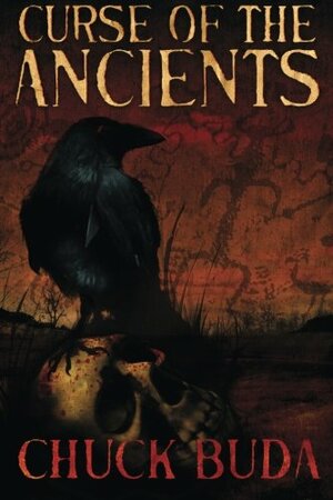 Curse of the Ancients by Chuck Buda