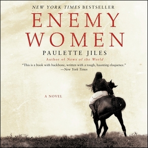 Enemy Women by Paulette Jiles