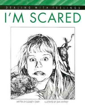 I'm Scared by Elizabeth Crary