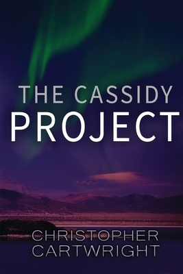 The Cassidy Project by Christopher Cartwright