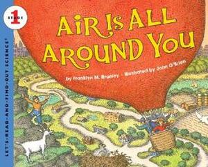 Air Is All Around You by Franklyn Mansfield Branley, John O'Brien