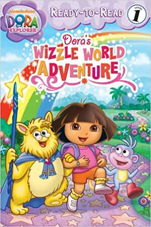 Dora's Wizzle World Adventure by Leigh Olsen