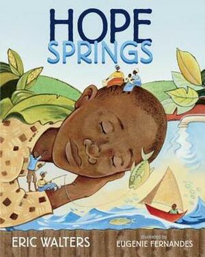 Hope Springs by Eric Walters, Eugenie Fernandes