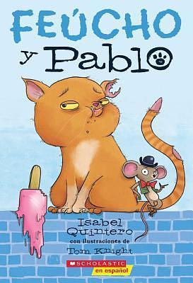 Feucho Y Pablo by Isabel Quintero, Isabel Quintero