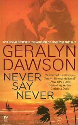 Never Say Never by Geralyn Dawson, Emily March
