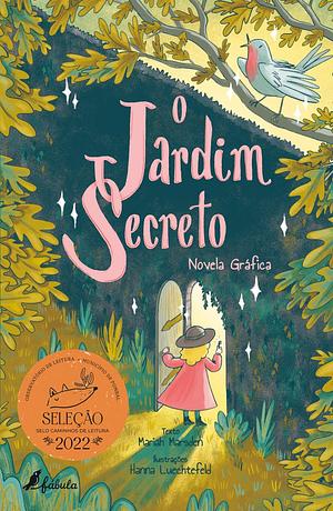 O Jardim Secreto: Novela Gráfica by Mariah Marsden, Hanna Luechtefeld