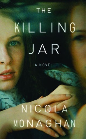 The Killing Jar: A Novel by Nicola Monaghan
