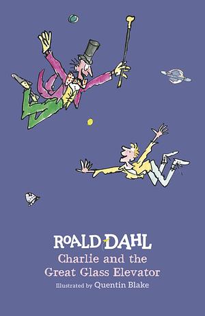 Charlie and the Great Glass Elevator by Roald Dahl