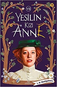 Yeşilin Kızı Anne - 7 by Aydan Yalçın, L.M. Montgomery, Nur Taşdöndüren