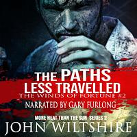 The Paths Less Travelled by John Wiltshire