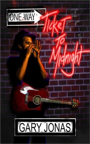 One Way Ticket To Midnight by Gary Jonas