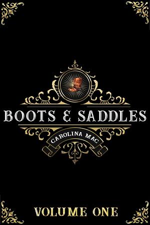 Boots & Saddles: Volume I by Carolina Mac