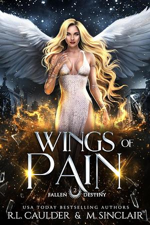 Wings of Pain by M. Sinclair, R.L. Caulder