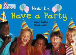 How to Have a Party by Susan Gates