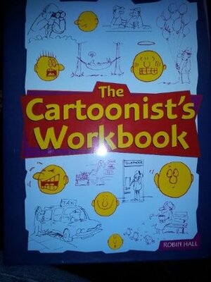 The Cartoonist Workbook by Robin Hall