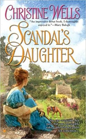 Scandal's Daughter by Christine Wells