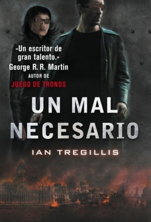 Un mal necesario by Ian Tregillis, Gabriel Dols Gallardo