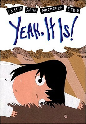 Yeah, It Is! by Leslie Stein