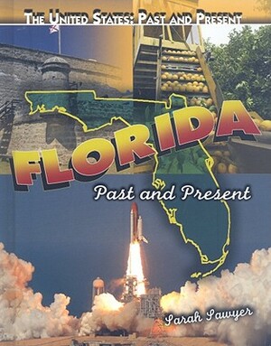 Florida: Past and Present by Sarah Sawyer