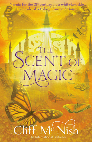 The Scent of Magic by Cliff McNish