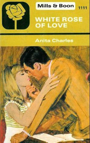 White Rose of Love by Anita Charles