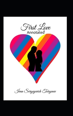 First Love Annotated by Ivan Turgenev