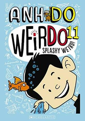 Splashy Weird! by Anh Do, Jules Faber