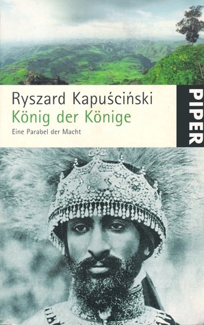 König der Könige. Eine Parabel der Macht by Martin Pollack, Ryszard Kapuściński