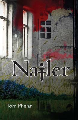 Nailer by Tom Phelan