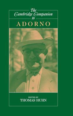 The Cambridge Companion to Adorno by 