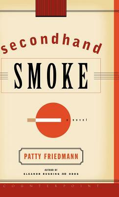 Secondhand Smoke by Patty Friedmann