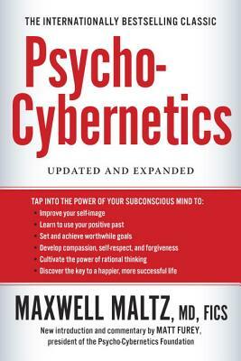 Psycho-Cybernetics: Updated and Expanded by Maxwell Maltz