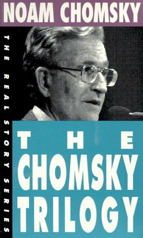 The Chomsky Trilogy: Secrets, Lies & Democracy/The Prosperous Few & the Restless Many/What Uncle Sam Really Wants by Noam Chomsky