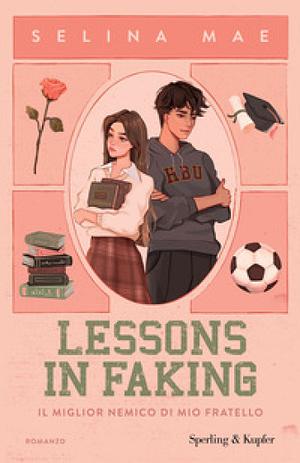 Lessons in faking by Selina Mae