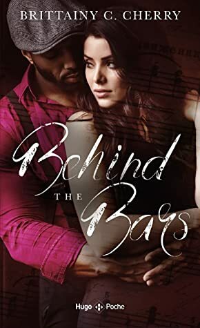 Behind the bars by Brittainy C. Cherry
