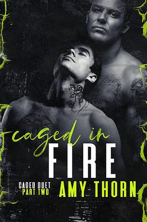 Caged in Fire by Amy Thorn