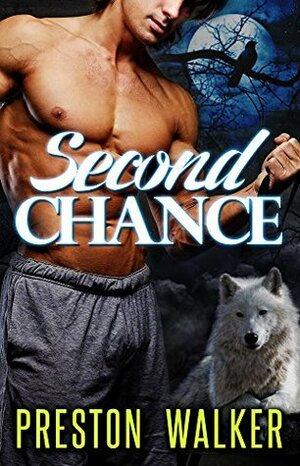 Second Chance by Preston Walker